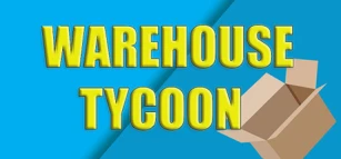 "Warehouse Tycoon"