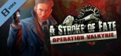 A Stroke of Fate: Operation Valkyrie Trailer