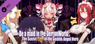 18+ Adult Only Content - ~Be a maid in the Demon World~ The Secret Café of the Demon Angel Hero.