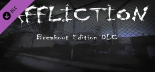 Affliction Breakout Edition DLC